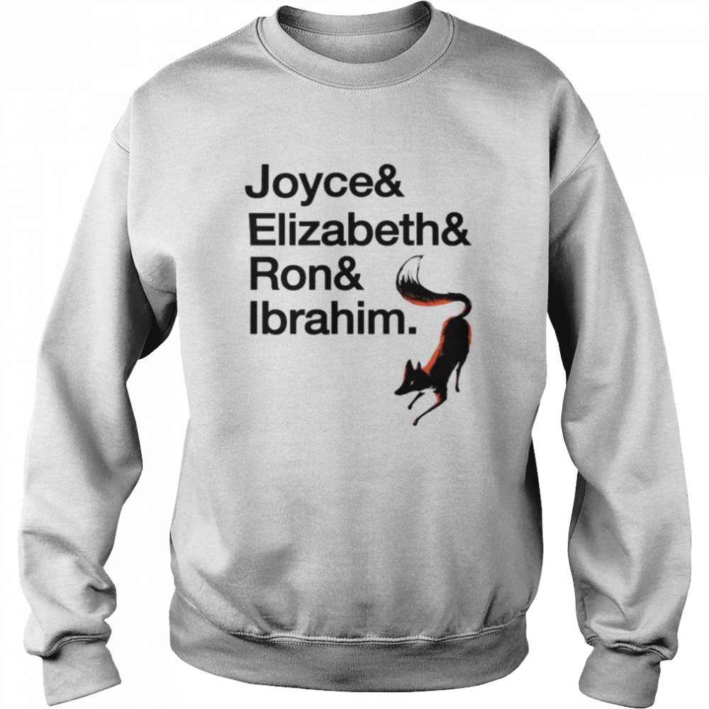 Joyce and Elizabeth and Ron and Ibrahim  Unisex Sweatshirt