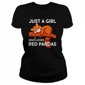 Just a girl who loves red pandas  Classic Women's T-shirt