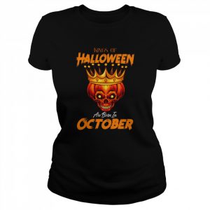 Kings Of Halloween Are Born In October  Classic Women's T-shirt