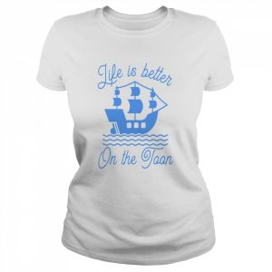 Life Is Better On The Toon  Classic Women's T-shirt