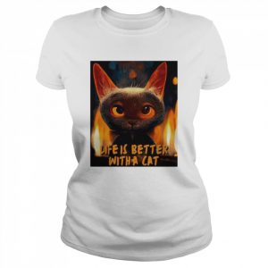 Life is better with a cat  Classic Women's T-shirt