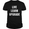 Live Learn Upgrade  Classic Men's T-shirt