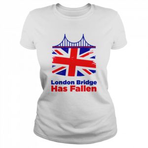 London Bridge Has Fallen  Classic Women's T-shirt