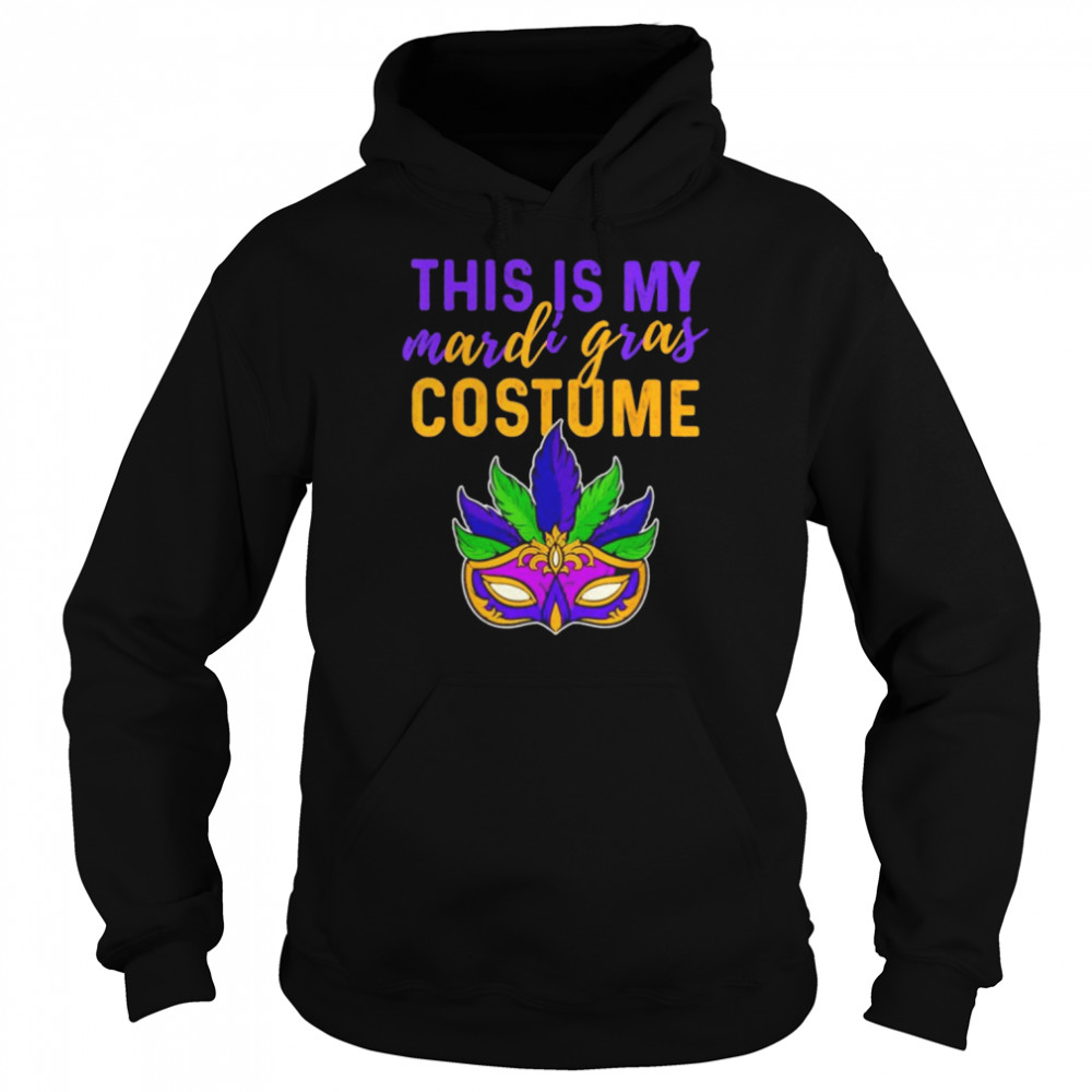 Mardi Gras Mask this is my mardi gras costume  Unisex Hoodie