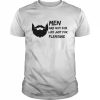 Men Are Not For Life Just For Pleasure Beard Funny Quote  Classic Men's T-shirt