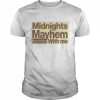 Midnight mayhem with me  Classic Men's T-shirt