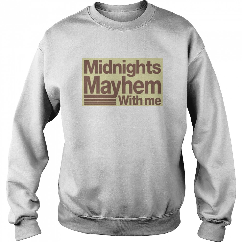 Midnight mayhem with me  Unisex Sweatshirt