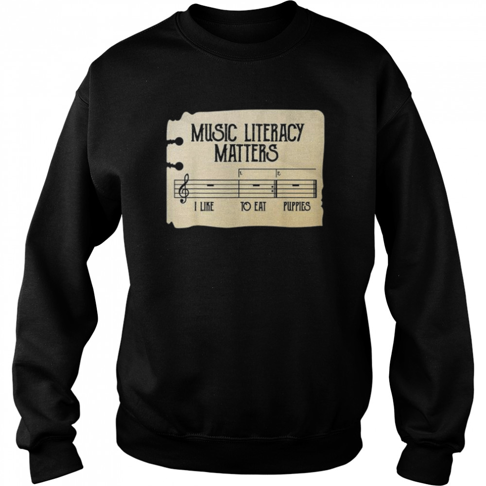 Music literacy matters I like to eat puppies retro vintage  Unisex Sweatshirt