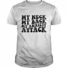 My neck my back my anxiety attack unisex T- Classic Men's T-shirt