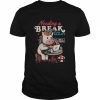 Needing A Break From Reality Funny Unicorn Sarcasm Rainbow  Classic Men's T-shirt