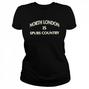 North London is Spurs country  Classic Women's T-shirt