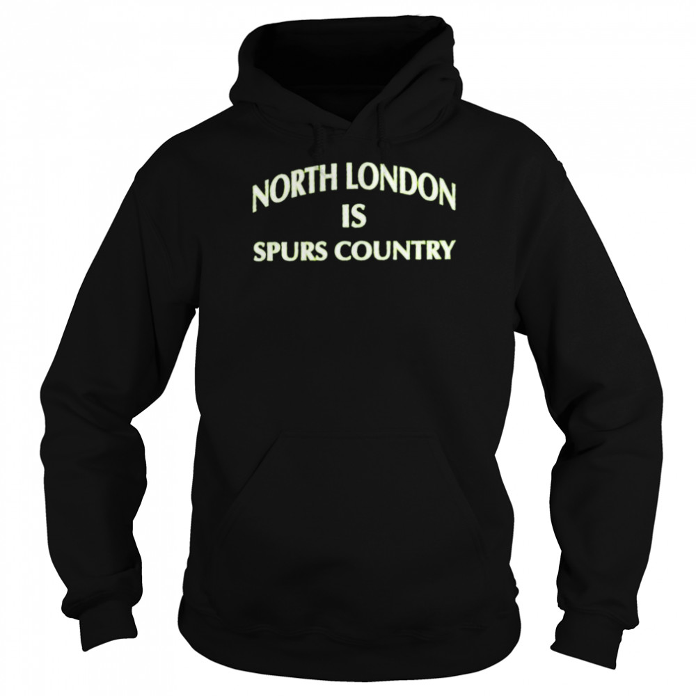 North London is Spurs country  Unisex Hoodie