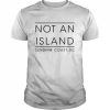 Not an island sunshine coast  Classic Men's T-shirt