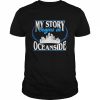 Oceanside born in oceanside  Classic Men's T-shirt