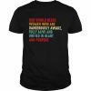 Our world needs women who are dangerously awake  Classic Men's T-shirt