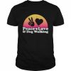 Peace love and dog walking dog walker  Classic Men's T-shirt