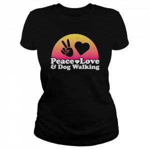 Peace love and dog walking dog walker  Classic Women's T-shirt