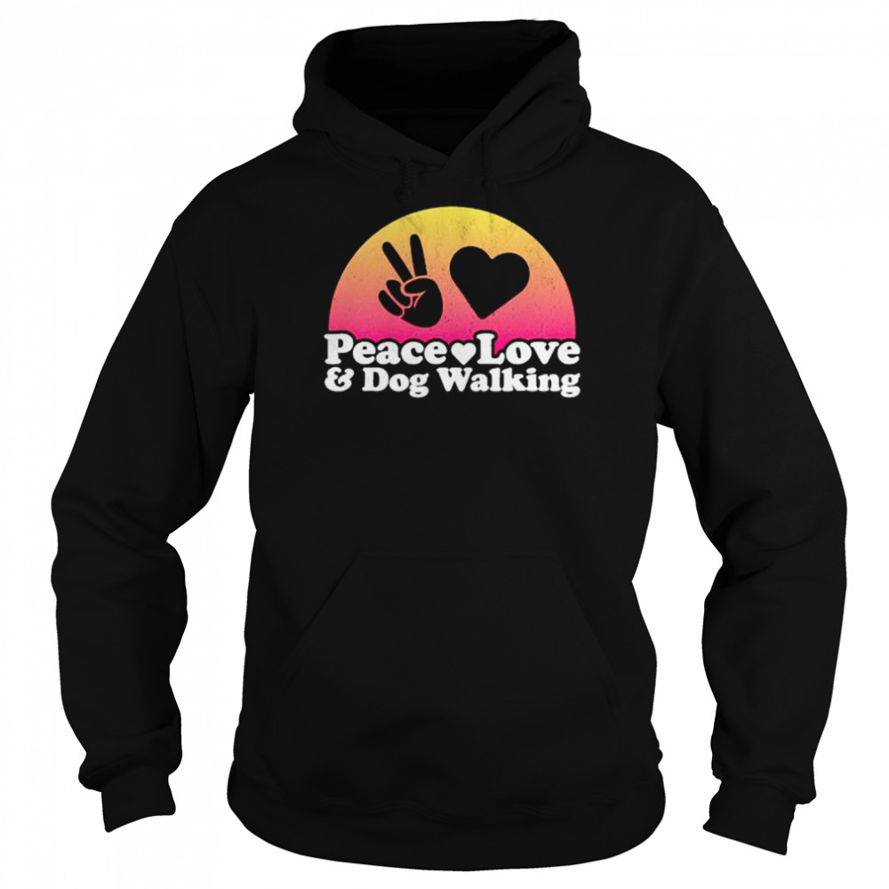 Peace love and dog walking dog walker  Unisex Hoodie