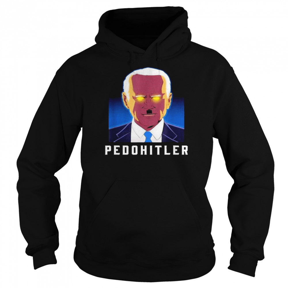 Pedohitler Anti Biden  Unisex Hoodie