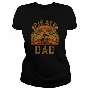 Pirate Dad Gift Jolly Roger Flag Captain Halloween Single Dad Shirts Classic Women's T-shirt