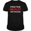 Practice socialist distancing  Classic Men's T-shirt