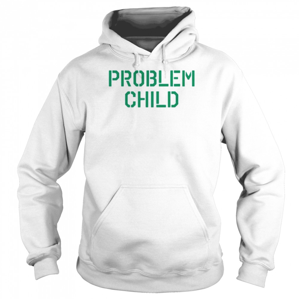 Problem Child t- Unisex Hoodie