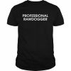 Professional Rawdogger  Classic Men's T-shirt