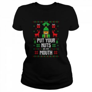 Put Your Nuts In My Mouth Xmas Ugly Knitted Pattern Christmas  Classic Women's T-shirt