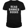 Read banned books 2022  Classic Men's T-shirt