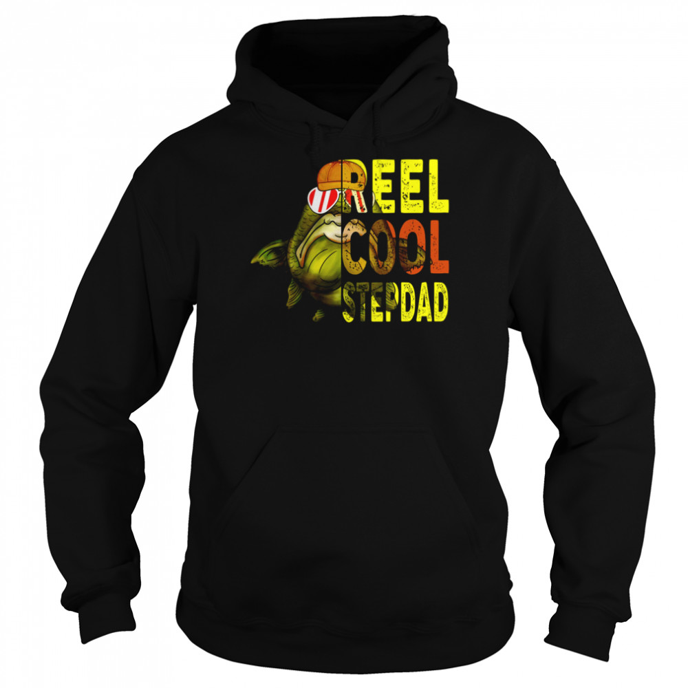 Reel Cool Stepdad Funny Fishing Cool Gift For Stepdad Shirts Unisex Hoodie