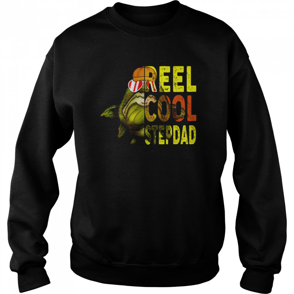 Reel Cool Stepdad Funny Fishing Cool Gift For Stepdad Shirts Unisex Sweatshirt