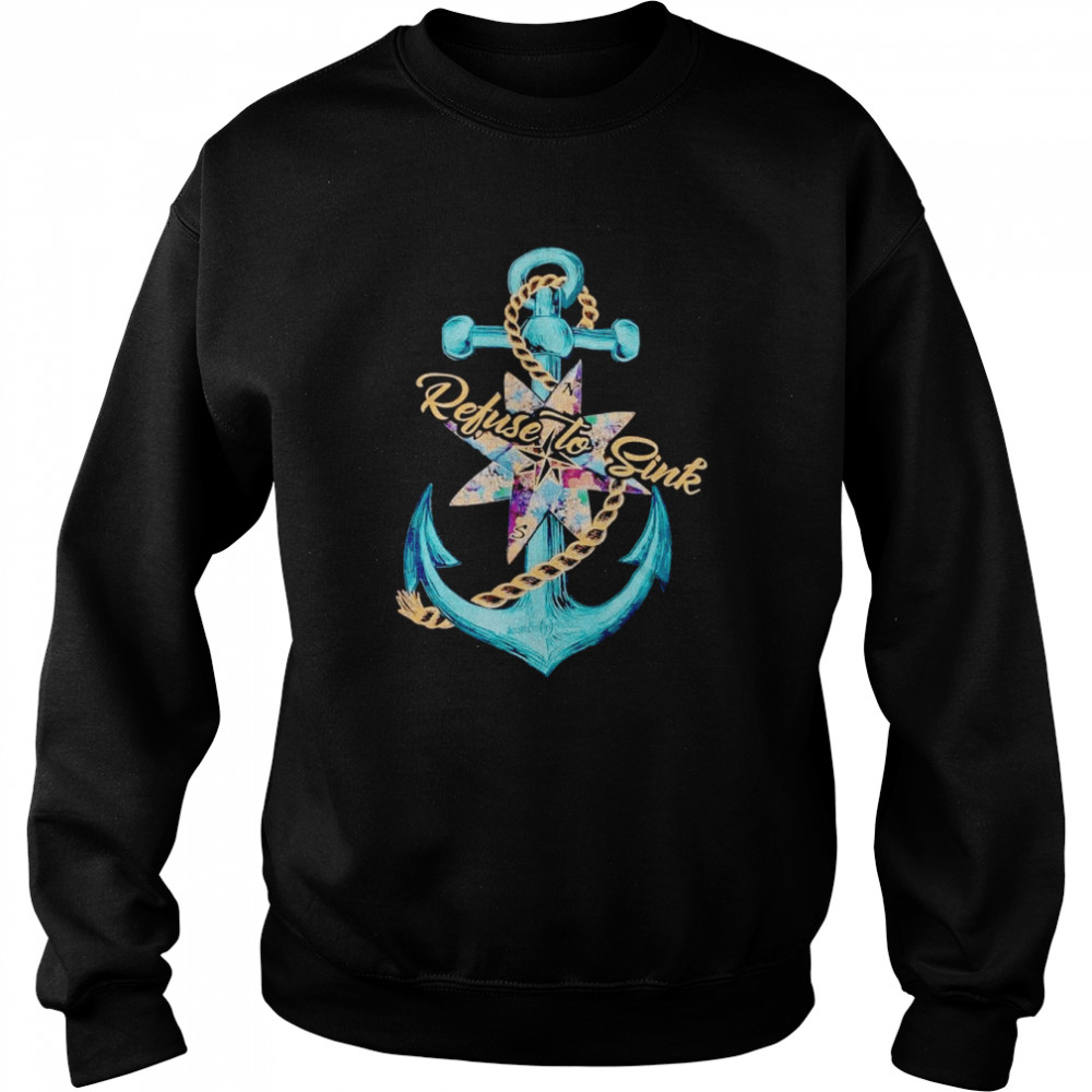 Refuse to sink  Unisex Sweatshirt