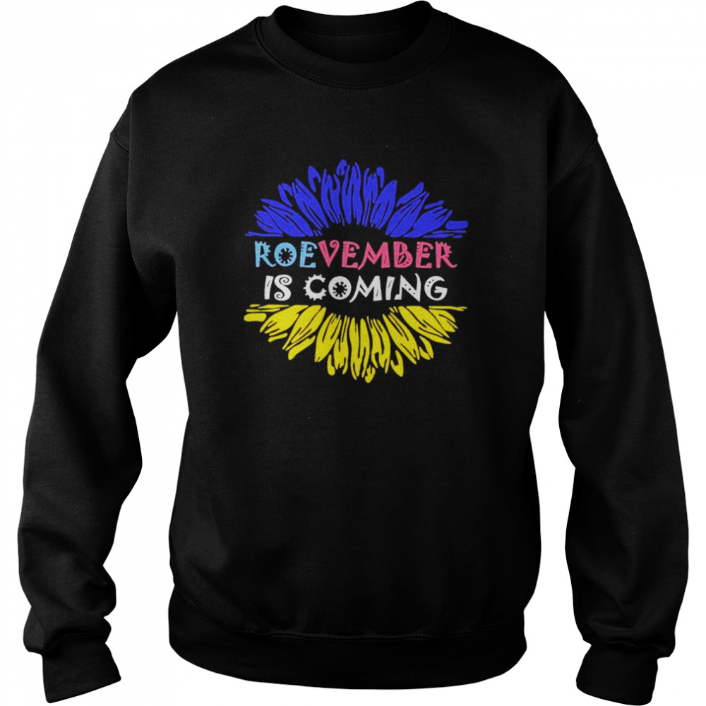 Roevember Is Coming T-Shirt Unisex Sweatshirt