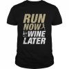 Run now wine later 2022  Classic Men's T-shirt