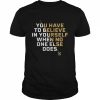 Serena Williams Believe You Have To Believe In Yourself  Classic Men's T-shirt