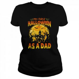 Single Dad My First Halloween As Dad Shirts Classic Women's T-shirt