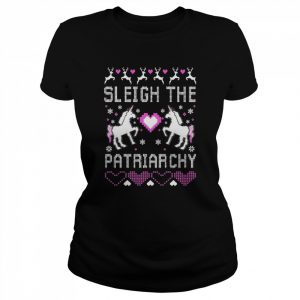 Sleigh The Patriarchy Feminism Ugly Christmas Unicorns  Classic Women's T-shirt