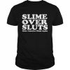 Slime over sluts make america slime again  Classic Men's T-shirt