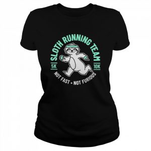 Sloth Running Team Not Fast Not Furious T-Shirt Classic Women's T-shirt