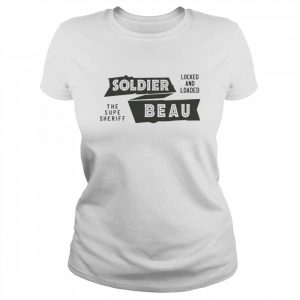 Soldier Beau locked and loaded  Classic Women's T-shirt