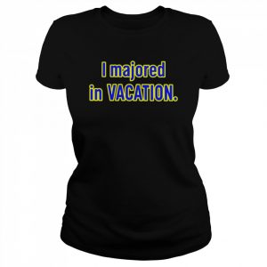 Spiderlingdaya I Majored In Vacation  Classic Women's T-shirt