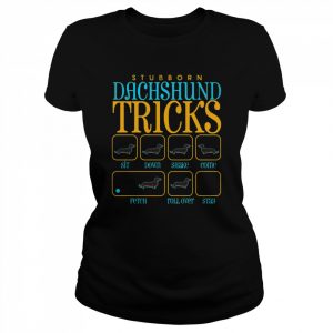 Stubborn Dachshund Tricks  Classic Women's T-shirt