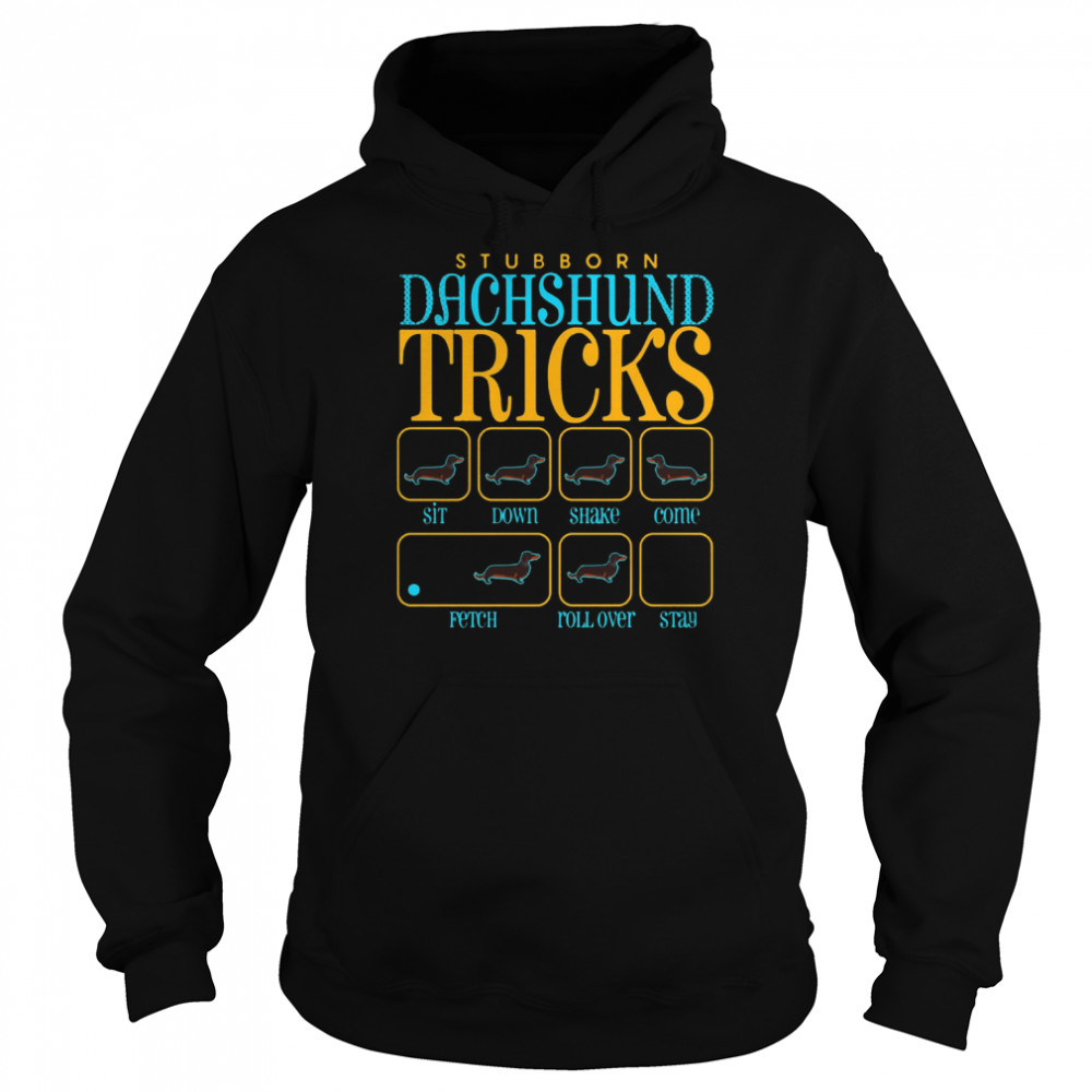 Stubborn Dachshund Tricks  Unisex Hoodie