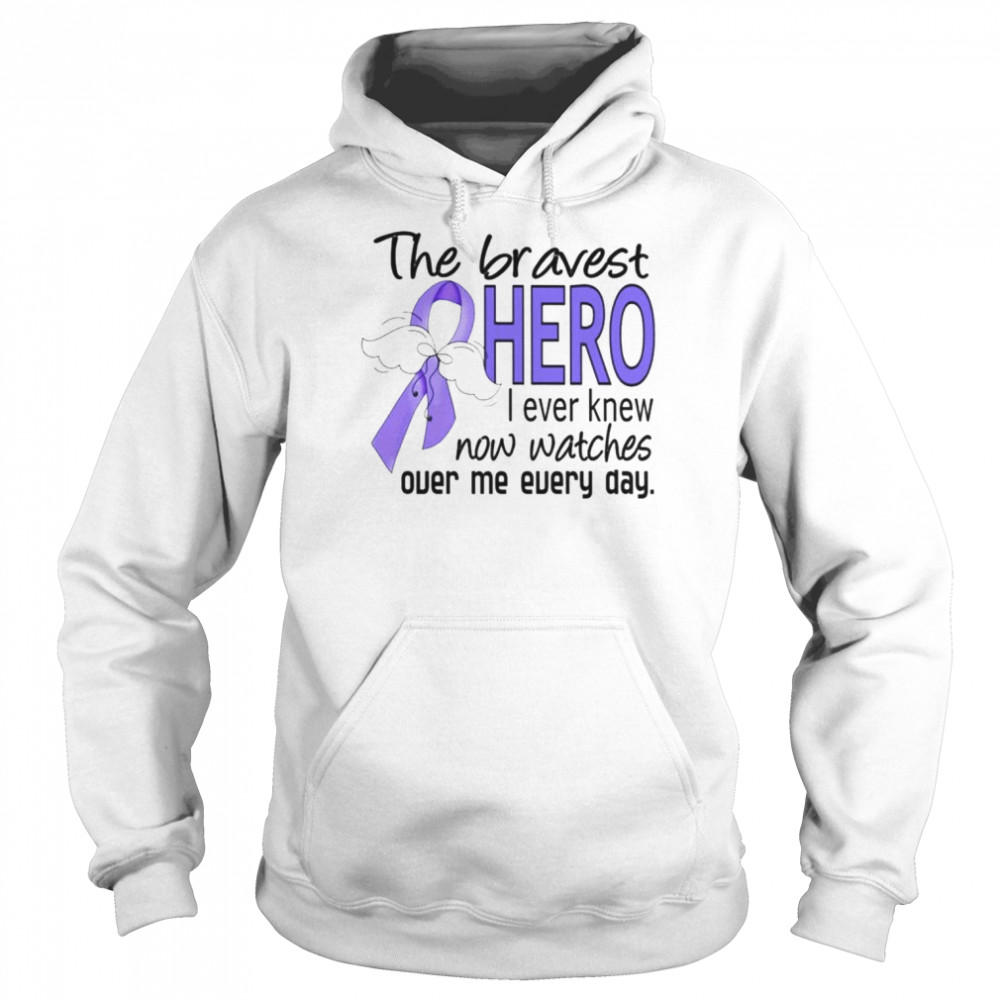 The bravest hero I ever knew now watches  Unisex Hoodie