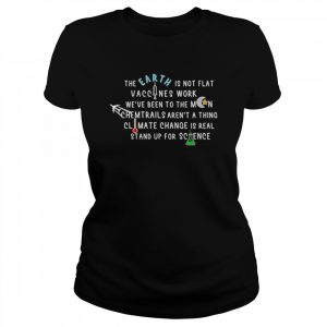 The earth is not flat vaccines work  Classic Women's T-shirt