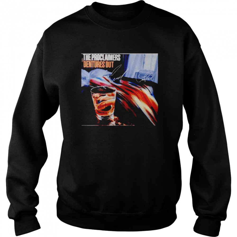 The proclaimers dentures out part new album 2022  Unisex Sweatshirt