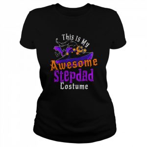 This Is My Awesome Stepdad Costume Witch Halloween Stepdad Shirts Classic Women's T-shirt