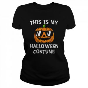 This Is My Halloween Costume Pumpkin Cool Sunglasses  Classic Women's T-shirt