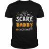 This Is My Scarey Daddy Costume Halloween Single Dad Shirts Classic Men's T-shirt