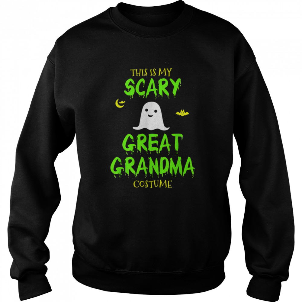 This Is My Scary Great Grandma Costume Halloween Lazy Easy Grandma Halloween T-Shirt Unisex Sweatshirt